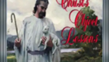 Christ Objects Lessons